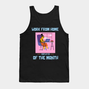 Work From Home Employee of the Month Tank Top